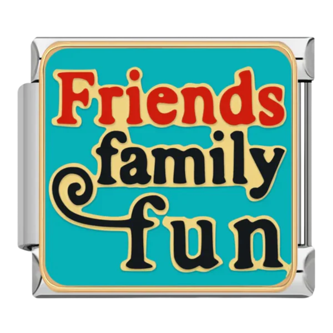 Friends, Family, Fun